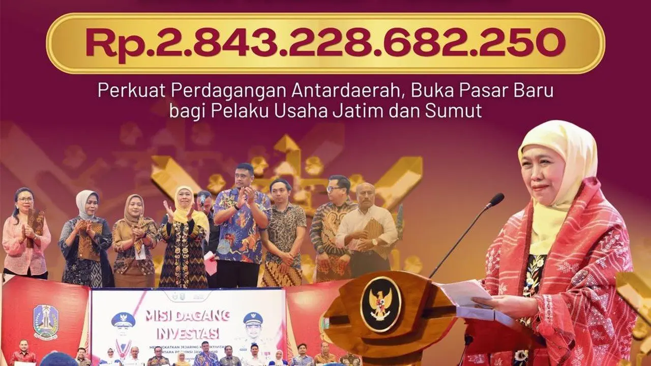 Misi Dagang Jatim-Sumut Cetak Transaksi Rp 2,8 Triliun, Khofifah Optimistis Penguatan Ekonomi Nasional